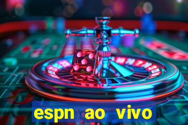 espn ao vivo online gratis